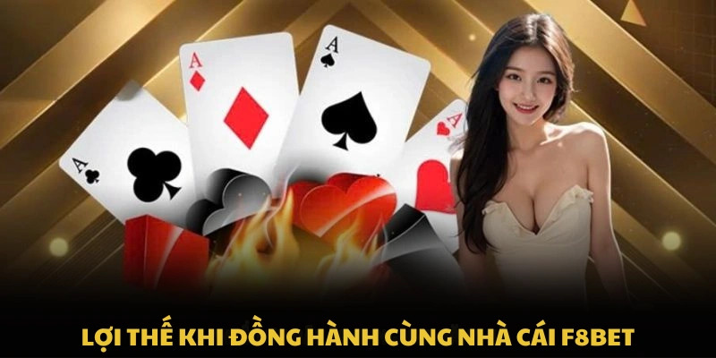 Khám phá các lợi thế khi đồng hành cùng nhà cái F8BET