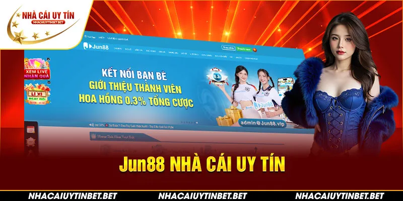 Jun88 nhà cái uy tín